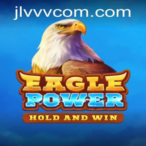 Discover the Thrilling World of EaglePower and the Enigma of Jlvvv