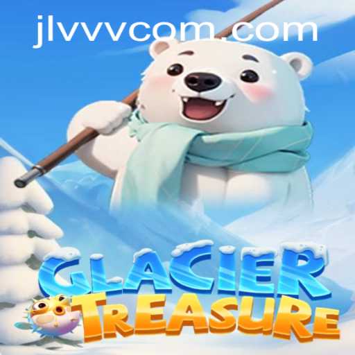 Unveiling the Frozen Wonders of GlacierTreasure: The Game That Redefines Adventure