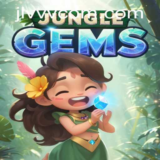 Discover the Adventure of JungleGems with the Mysterious Keyword Jlvvv